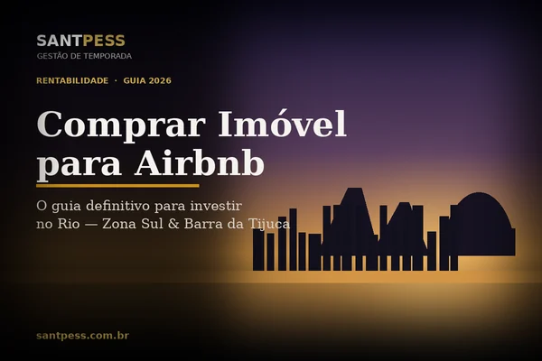 Comprar Imóvel para Airbnb: Guia Definitivo 2026