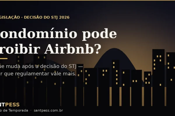Condomínio Pode Proibir Airbnb? Entenda a Decisão do STJ