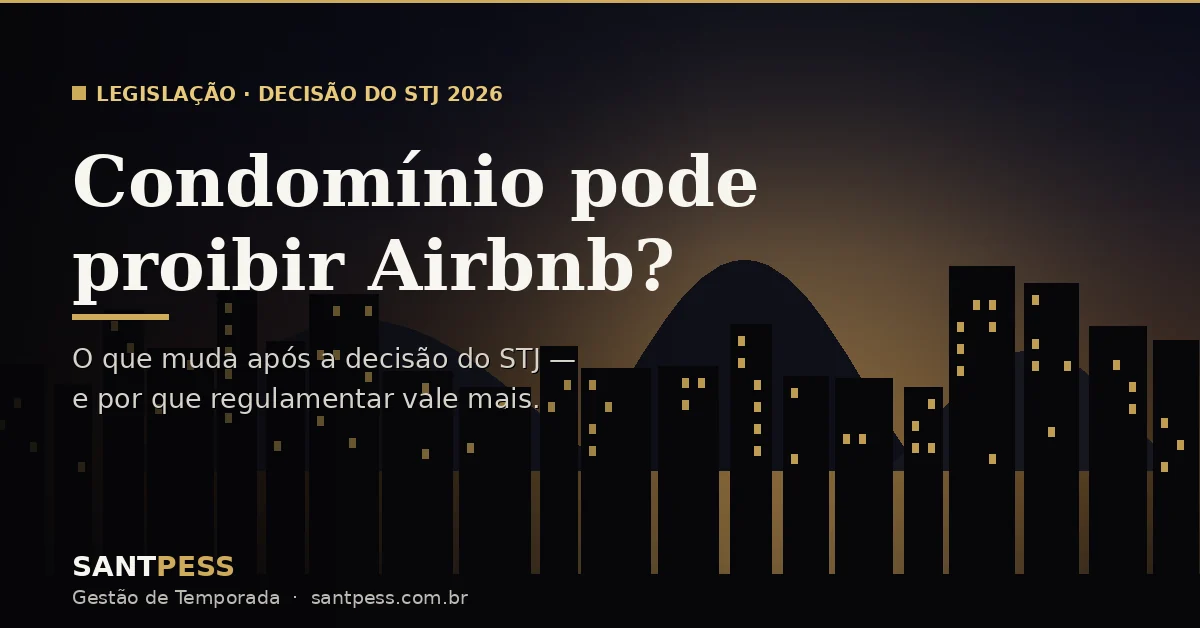 Condomínio Pode Proibir Airbnb? Entenda a Decisão do STJ